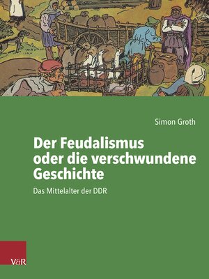 cover image of Der Feudalismus oder die verschwundene Geschichte